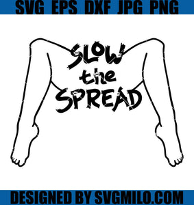 Slow-The-Spread-Svg_-Covid-Virus-Stay-Safe-Svg