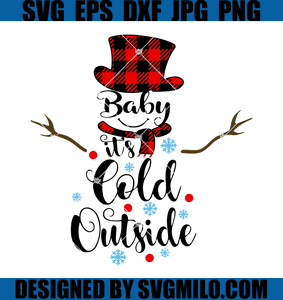 Snowman-Svg_-Christmas-Svg_-Baby-t's-Cold-Outside-Svg