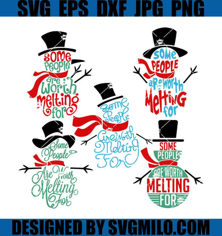 Some-People-Are-Worth-Melting-For-Svg-Bundle_-Snowman-Svg_-Xmas-Svg