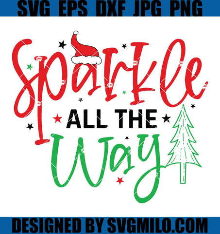 Sparkle-All-The-Way-Svg_-Santa-Hat-Svg_-Christmas-Svg