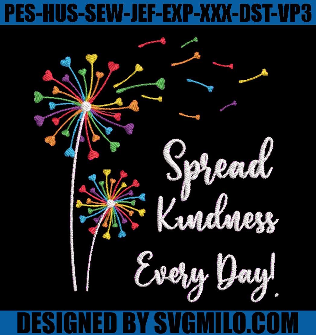    Spread-Kindness-Every-Day-Embroidery-Machine_-Lgbt-Embroidery-File