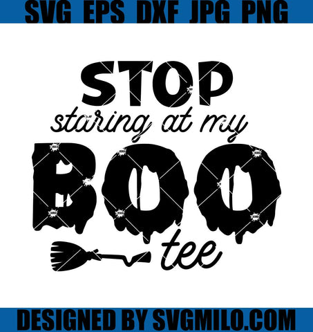 Stop-Staring-At-My-Boo-Tee-SVG_-Halloween-SVG_-Boo-Halloween-SVG