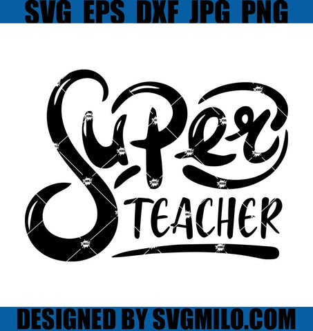 Super-Teacher-Svg_-Teacher-Svg_-School-Svg