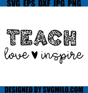 Teach-Love-Inspire-Svg_-Teacher-Svg_-Leopard-Svg