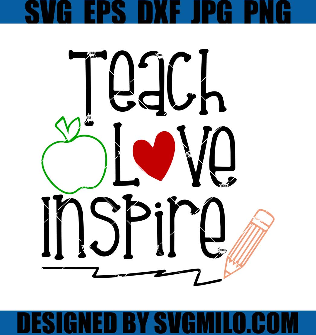 Teach-Love-Inspire-Svg_-Teacher-Svg_1200x1200.jpg?v=1642782210