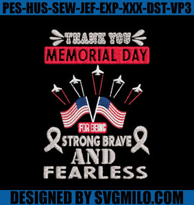 Thank-You-Memorial-Day-For-Being-Strong-Brave-And-Fearless-Embroidery-Design_-Memorial-Embroidery-File