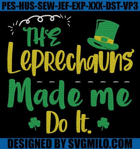 The-Leprechauns-Made-Me-Do-It-Embroidery-Design