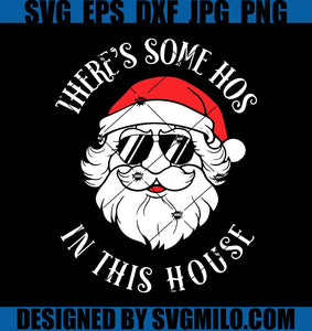 There-Is-Some-Hos-In-This-House-Svg_-Santa-Claus-Svg