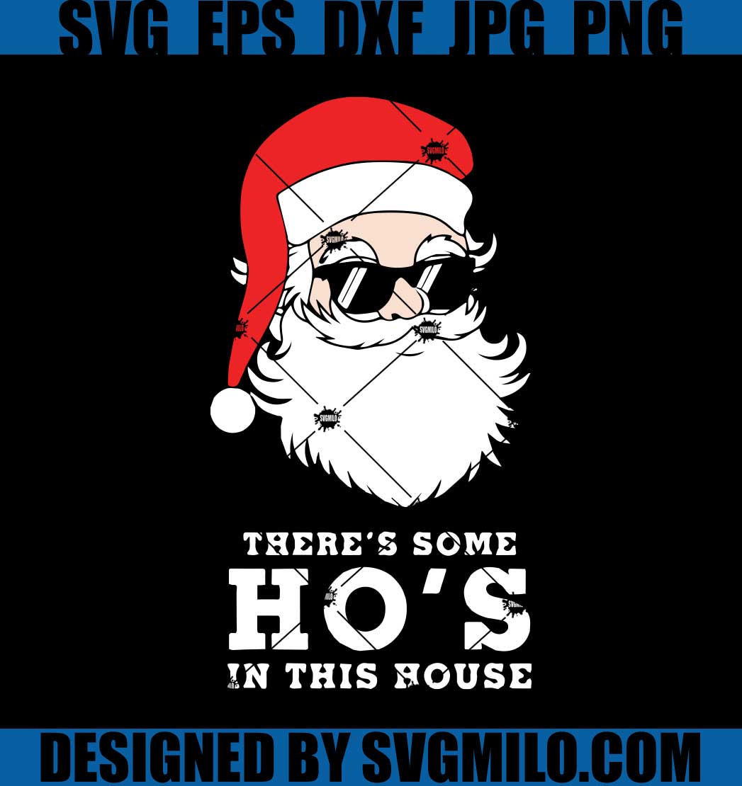 There_s-Some-Hos-In-This-House-SVG_-Santa-Christmas-SVG