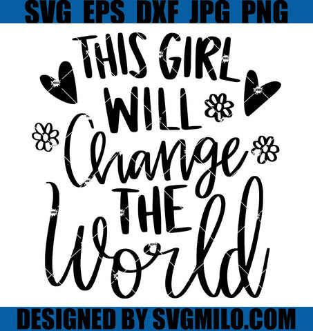 This-Girl-Will-Change-the-World-SVG_-Girl-Leader-SVG_-Boss-Babe-SVG
