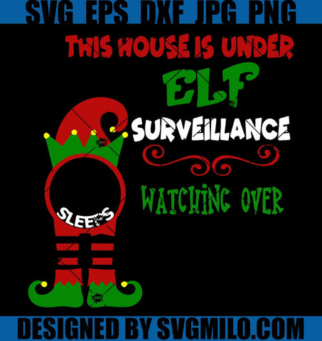 This-Hous-Is-Under-Elf-Surveillance-Watching-Over-Svg_-Elf-Christmas-Svg_-Xmas-Svg