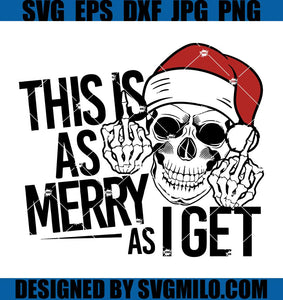 This-Is-As-Merry-As-I-Get-Svg_-Santa-Skull-Svg_-Christmas-Svg