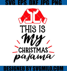 This-Is-My-Christmas-Pajama-Svg_-Santa-Claus-Svg_-Xmas-Svg