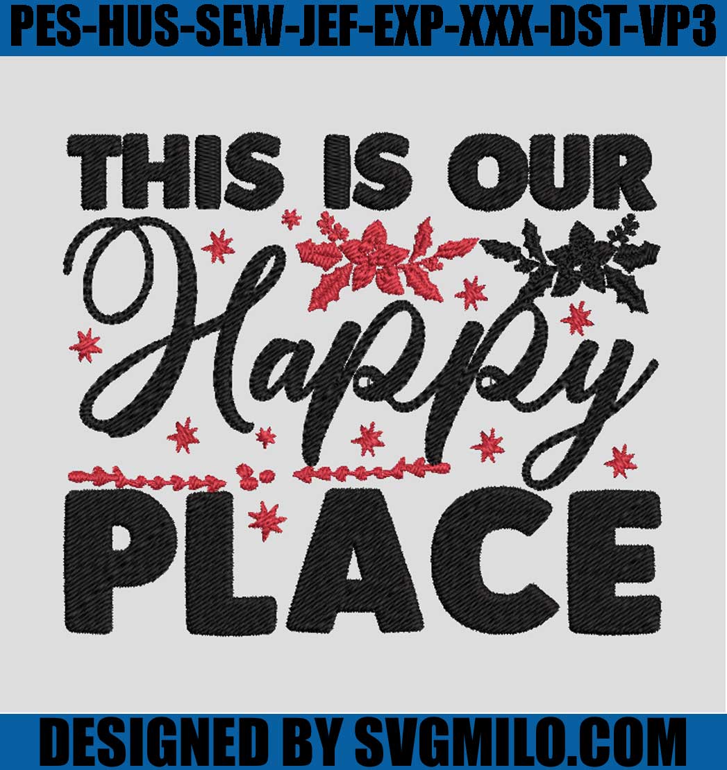This-Is-Our-Happy-Place-Embroidery-Design