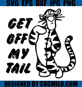 Tigger-Get-Off-My-Tail-Svg_-Get-Off-My-Tail-Svg_-Tigger-Svg