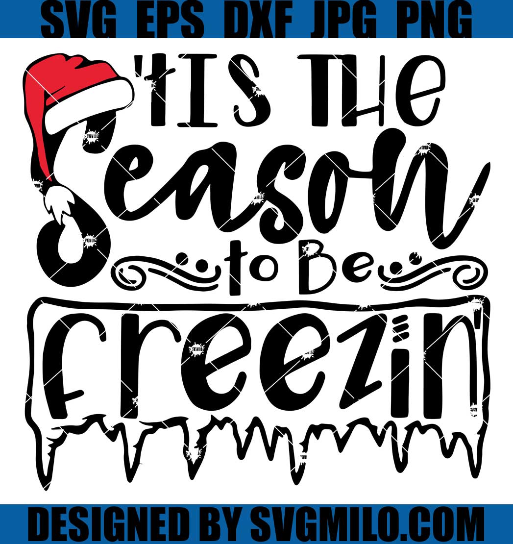 Tis-The-Season-To-Be-Freezin-Svg_-Xmas-Svg