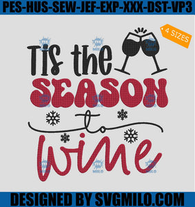 Tis The Season To Wine Embroidery Design, Wine Christmas Embroidery Design