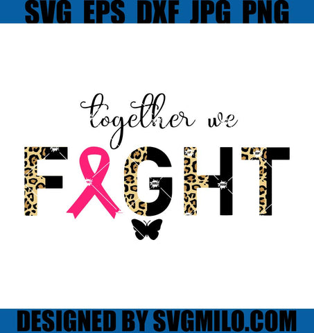 Together-We-Fight-Cancer-SVG_-Breast-Cancer-SVG_-Fight-Leopard-SVG