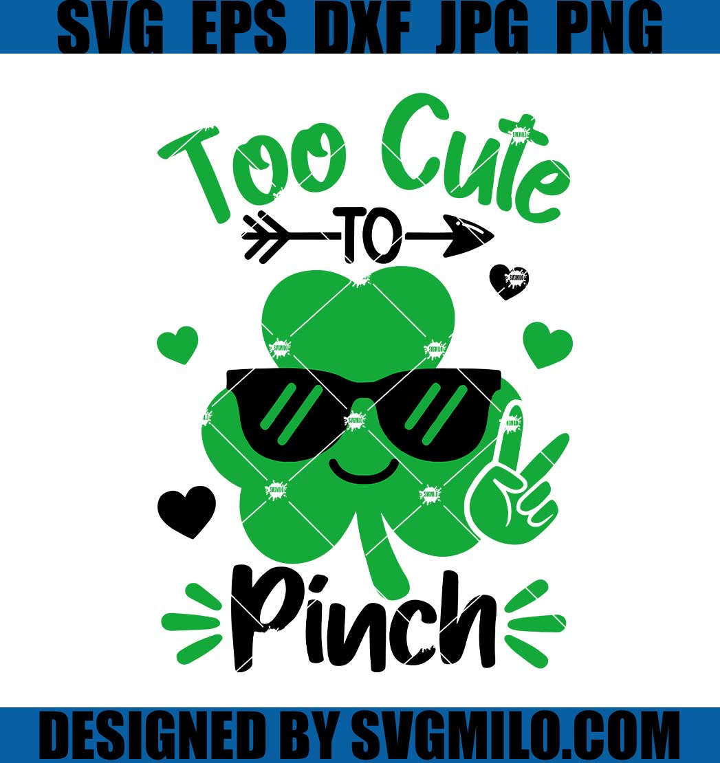 Too-Cute-To-Pinch-SVG_-Lucky-Patrick-Day-SVG_-Shamrock-SVG