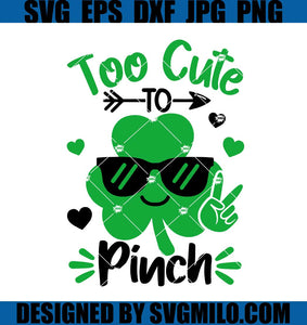 Too-Cute-To-Pinch-SVG_-Lucky-Patrick-Day-SVG_-Shamrock-SVG