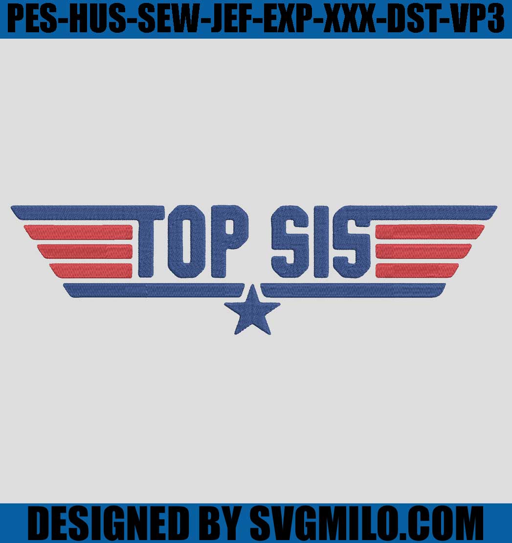Top-Sis-Embroidery-Design_--Top-Gun-Embrodery-Machine