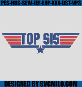 Top-Sis-Embroidery-Design_--Top-Gun-Embrodery-Machine