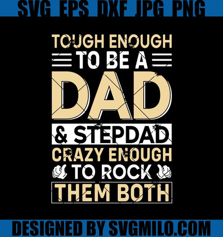Tough-Enough-To-Be-A-Dad-Svg_-Dad-Svg