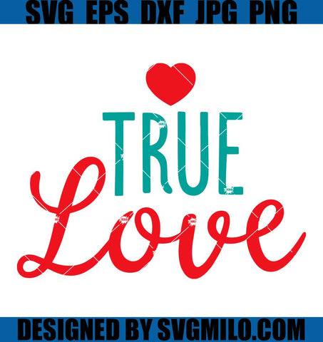 True-Love-Valentine-SVG_-Valentine-SVG_-Love-SVG