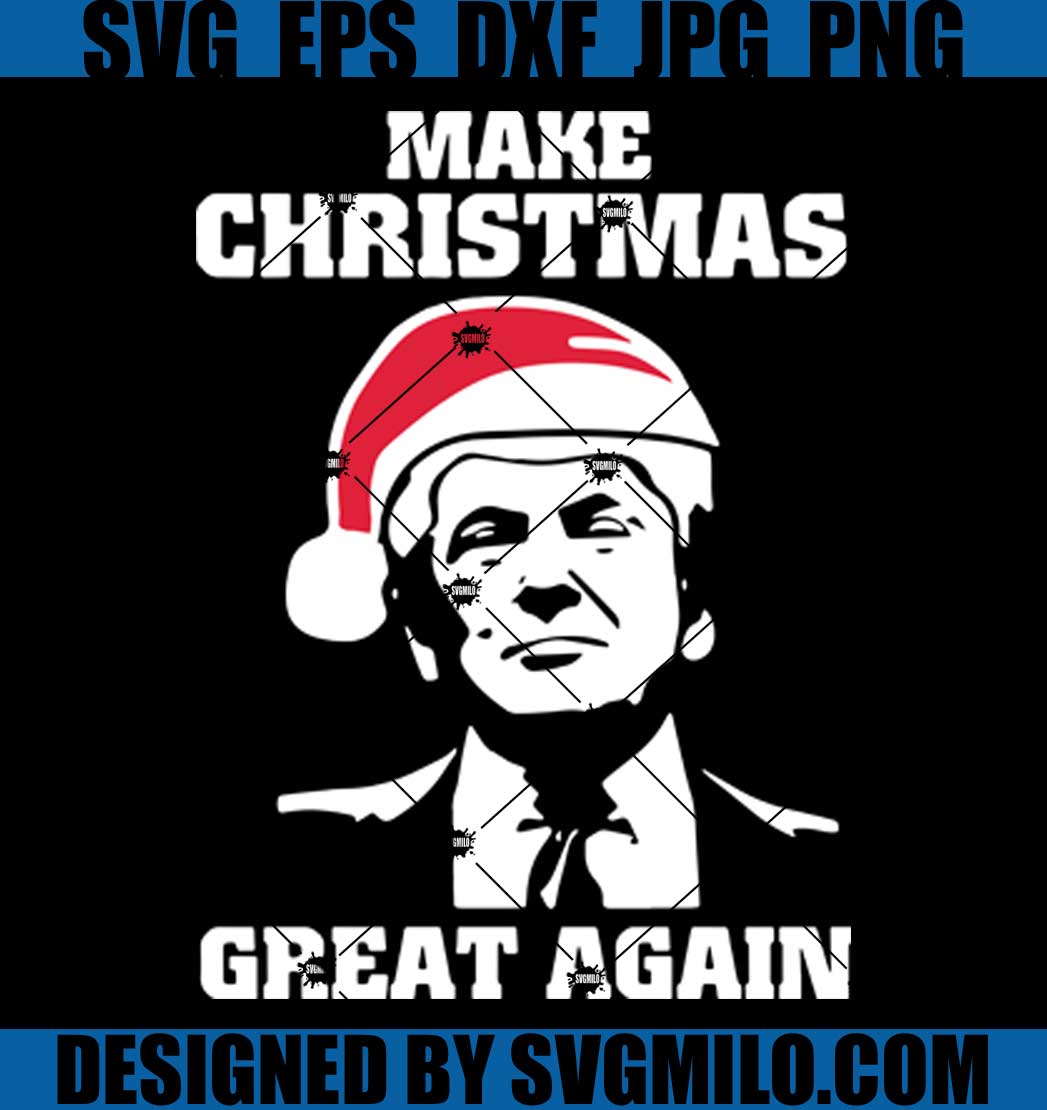 Trump-Make-Christmas-Great-Again-svg_-Trump-Santa-Svg_-Xmas-Svg ...