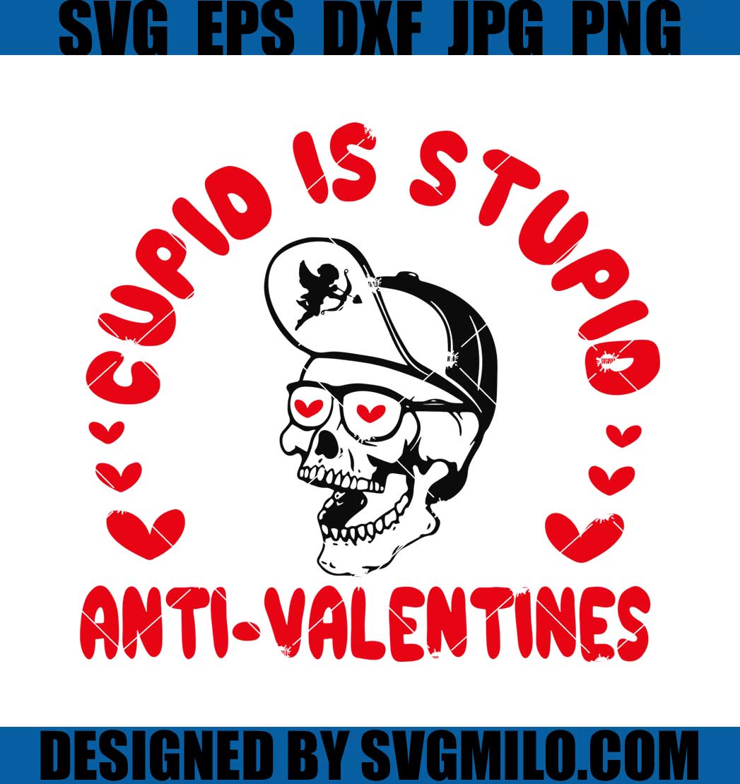 Valentine-Day-Svg_-Cupid-Is-Stupid-Anti-Valentines-Svg