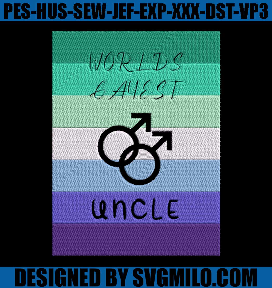    WORLDS-GAYEST-UNCLE-LGBT-PROUD-Embroidery-Design_-Gayest-Embroidery-Design