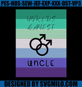    WORLDS-GAYEST-UNCLE-LGBT-PROUD-Embroidery-Design_-Gayest-Embroidery-Design