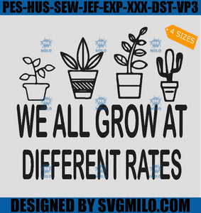 We-All-Grow-At-Different-Rates-Embroidery-Design-Machine-File