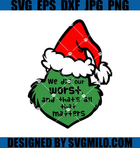 We-Did-Our-Worst-Svg_-Christmas-Svg_-Grinch-Svg