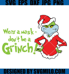 Wear-A-Mask-Grinch-Svg_-Grinch-Svg_-Xmas-Svg