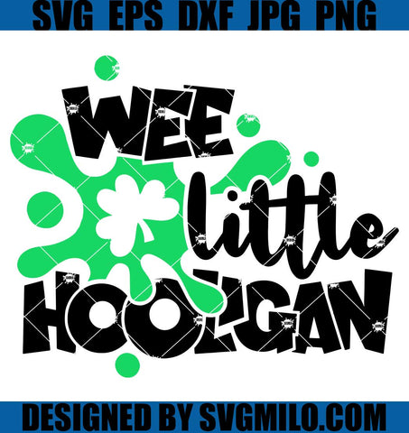 Wee Little Hooligan SVG, St Patricks Day SVG, St Patricks SVG
