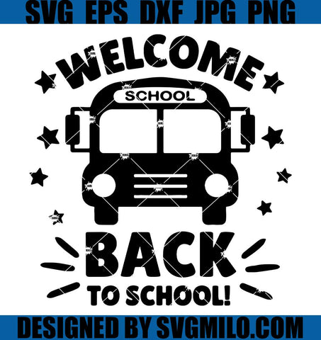 Welcome-Back-To-School-SVG_-Back-To-School-SVG_School-Bus-SVG_1st-Day-of-School-SVG