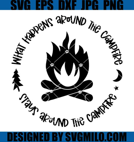 What-Happens-Around-The-Campfire-SVG_-Camping-SVG
