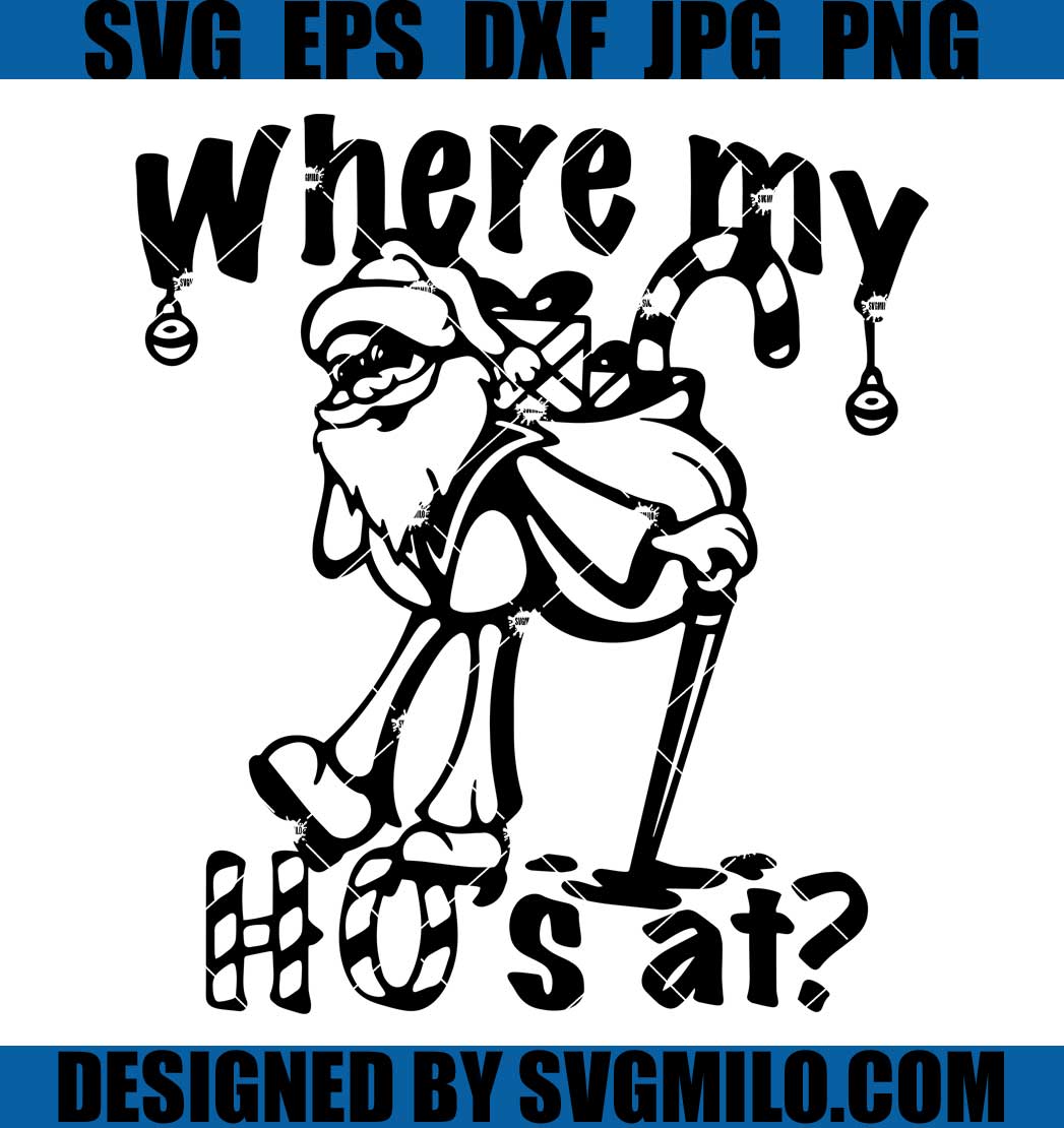 Where-My-Ho's-At-Svg_-Christmas-Svg_-Santa-Claus-Svg