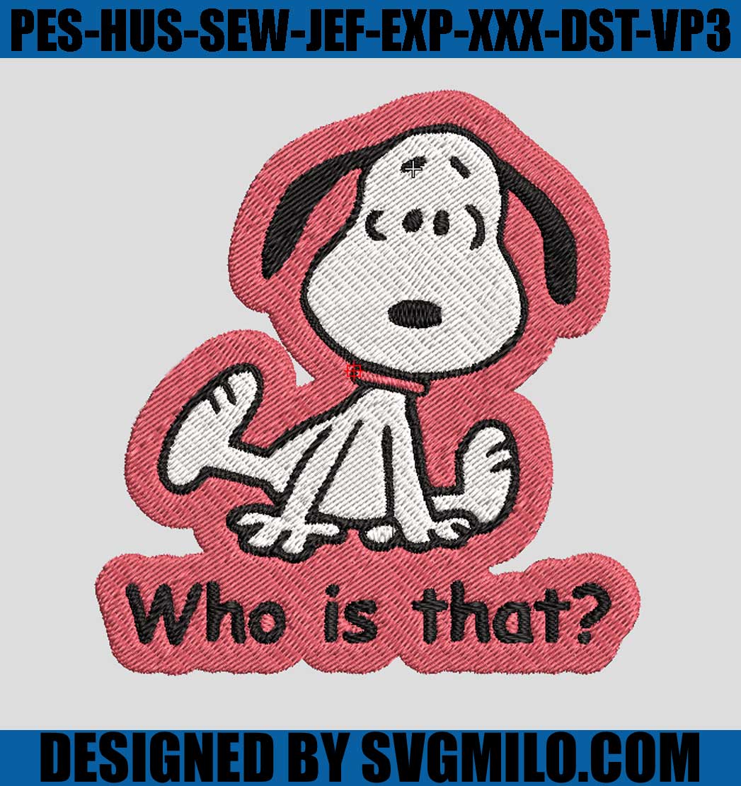 Who-Is-That-Snoopy-Embroidery-Design_-Funny-Dog-Embroidery-Design