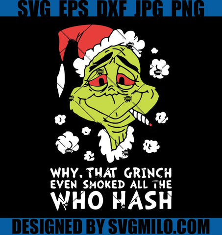 Why-That-Grinch-Even-Smoke-All-The-Who-Hash-Svg_-Christmas-Svg