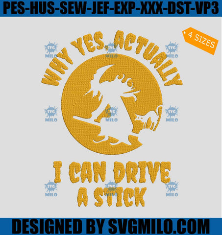 Why-Yes-Actually-I-Can-Drive-A-Stick-Embroidery-Design_-Witch-Embroidery-Design