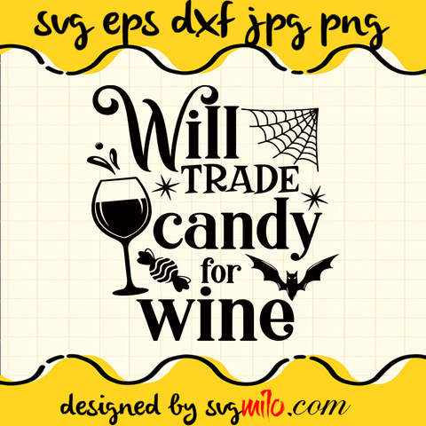 Will Trade Candy For Wine
