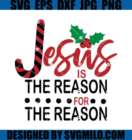 Xmas-svg_-Jesus-Is-The-Reason-For-The-Season-Svg_-Cane-Candy-Svg