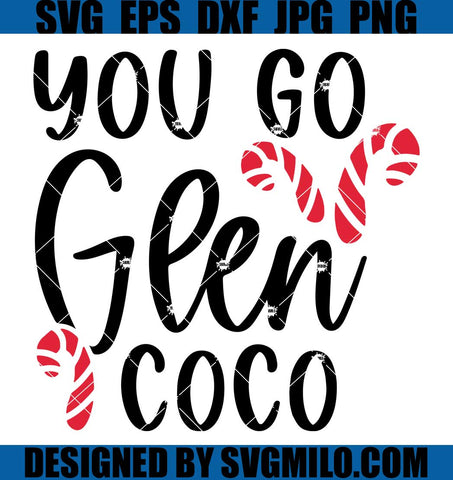 You-Go-Glen-Coco-Svg_-Christmas-Candy-Canes-Svg_-Mean-Girl-Svg