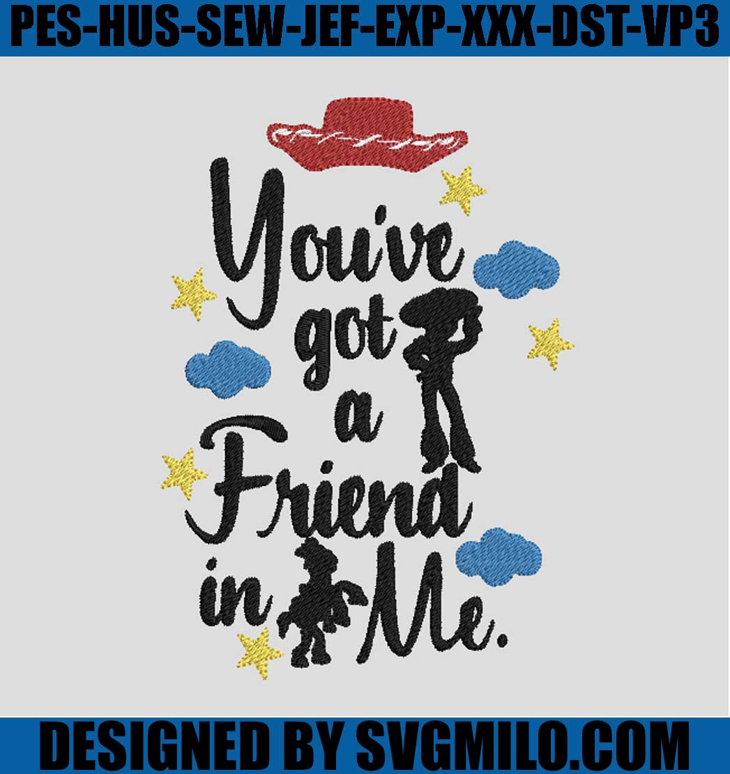 You-Got-A-Friend-In-Me-Embroidery-Design_-Toy-Story-Embroidery-Machine