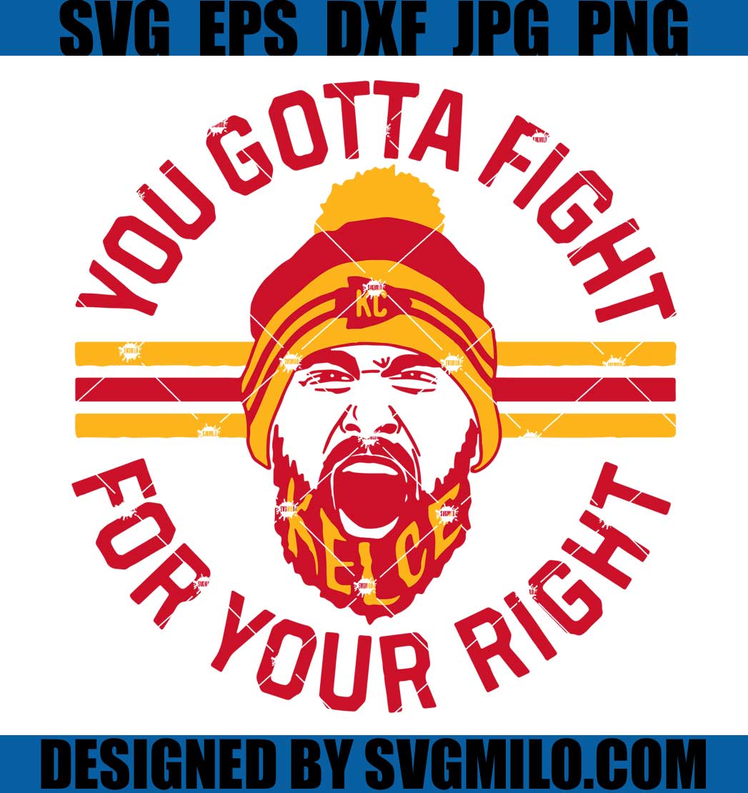You-Gotta-Fight-For-Your-Right-Svg_-Kelce-Logo-Svg