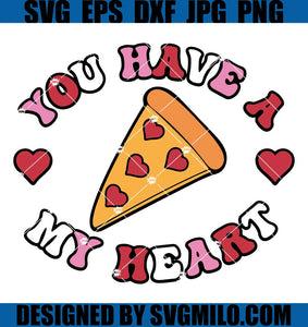 You-Have-A-Pizza-My-Heart-Svg_-Valentine-Svg