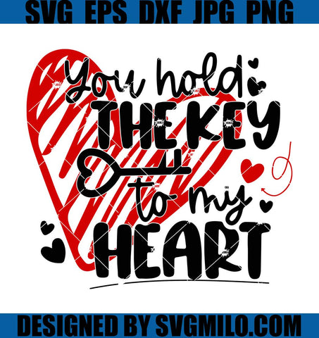 You-Hold-The-Key-To-My-Hear-Svg_-Valentine-Svg