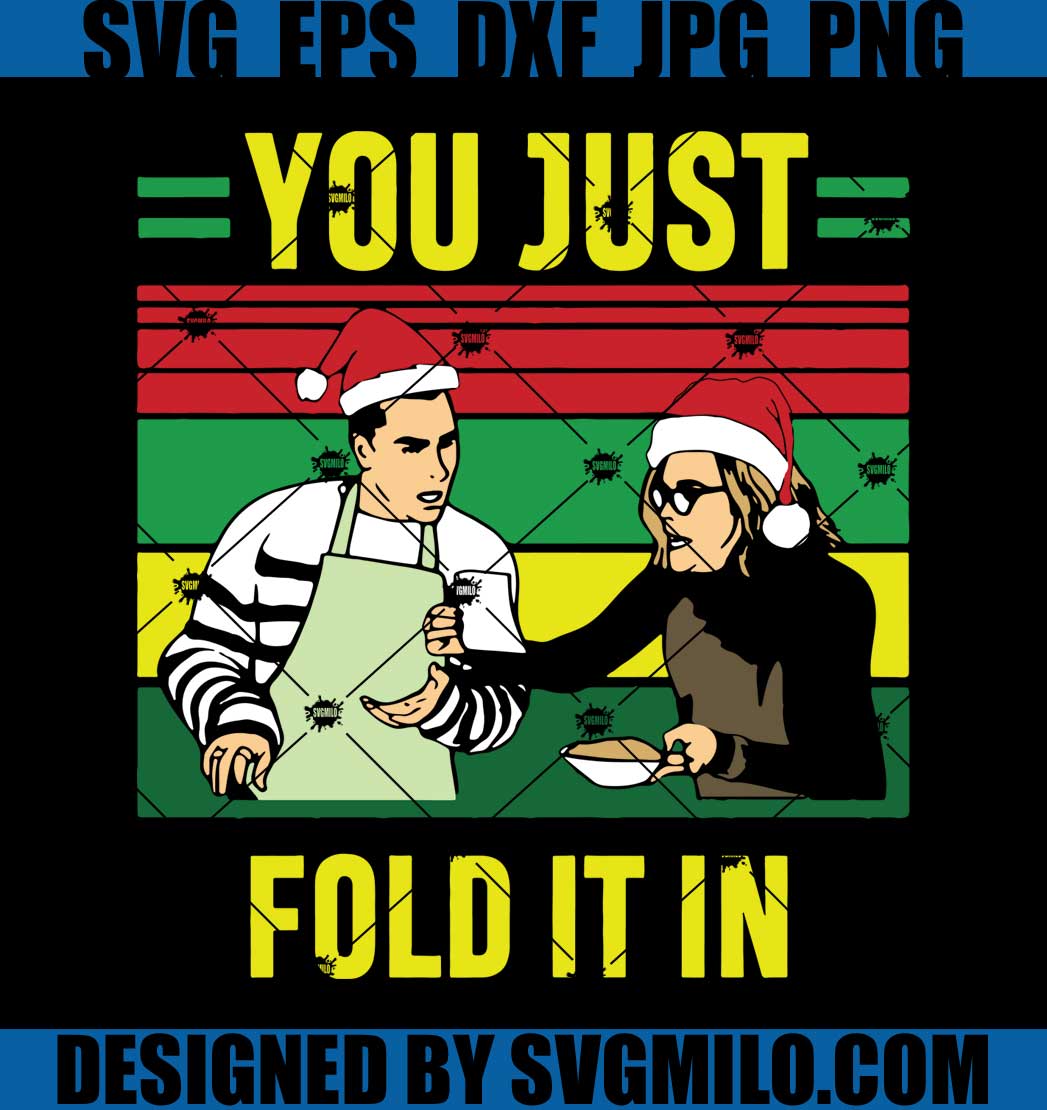 You-Just-Fold-It-In-Svg_-Christmas-Svg_-Schitts-Creek-Svg